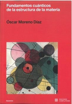 Fundamentos Cuanticos de la Estructura de la Materia-Moreno Diaz Oscar