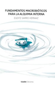 Fundamentos Macrobioticos para la Alquimia Interna-Garro Hernaiz Egoitz
