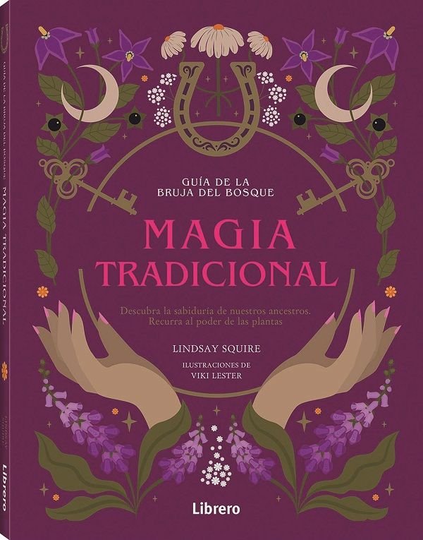 Guia Bruja Del Bosque Magia Tradicional-Lindsay Squire