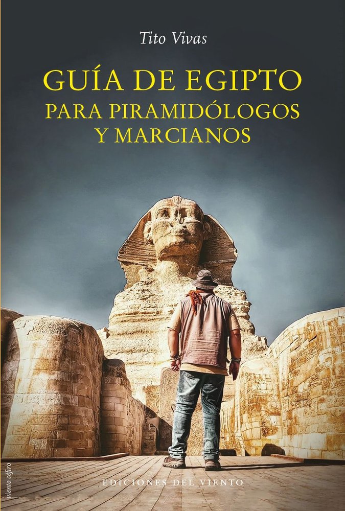 Guia de Egipto para Piramidologos y Marcianos-Vivas Tito