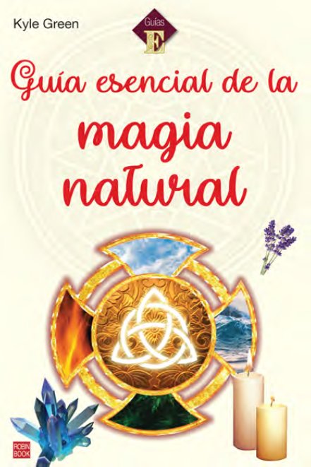Guia Esencial de la Magia Natural-Kyle Green