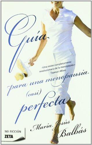 Guia para Una Menopausia Casi Perfecta Zb-Balbas Cisneros Maria Jesus