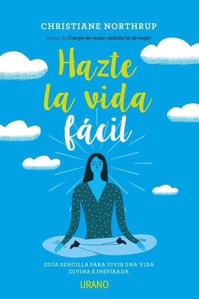 Hazte la Vida Mas Facil-Northrup Christiane