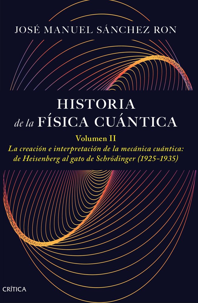 Historia de la Fisica Cuantica Volumen Ii-Jose Manuel Sanchez Ron