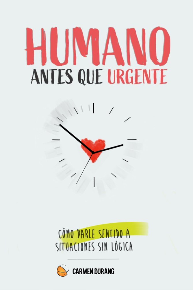 Humano Antes Que Urgente-Durang Carmen