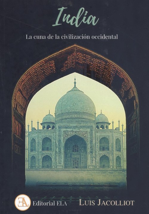 India la Cuna de la Civilizacion Occidental--