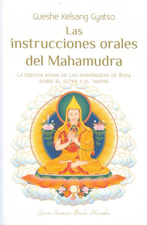 Instrucciones Orales Del Mahamudra las-Gueshe Kelsang Gyatso