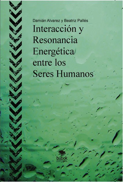 Interaccion y Resonancia Energetica Entre los Seres Humanos-Alvarez Damián