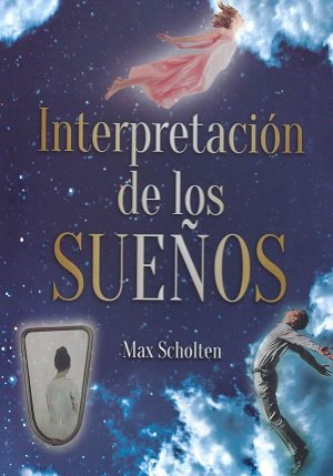 Interpretacion de los Sueños-Max Scholten