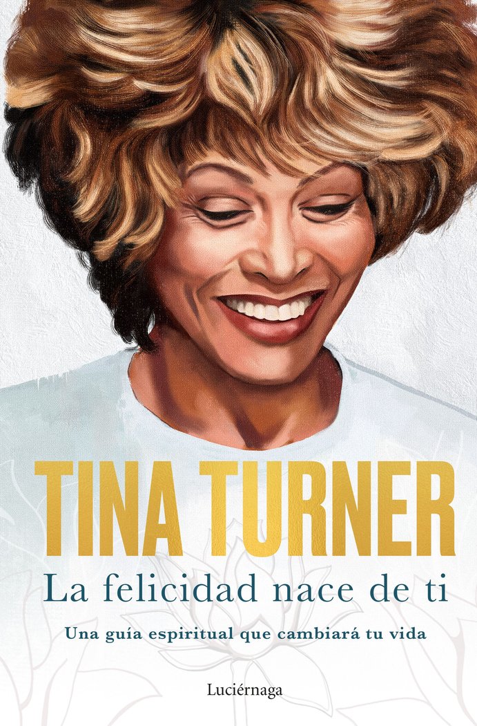 La Felicidad Nace de Ti-Tina Turner