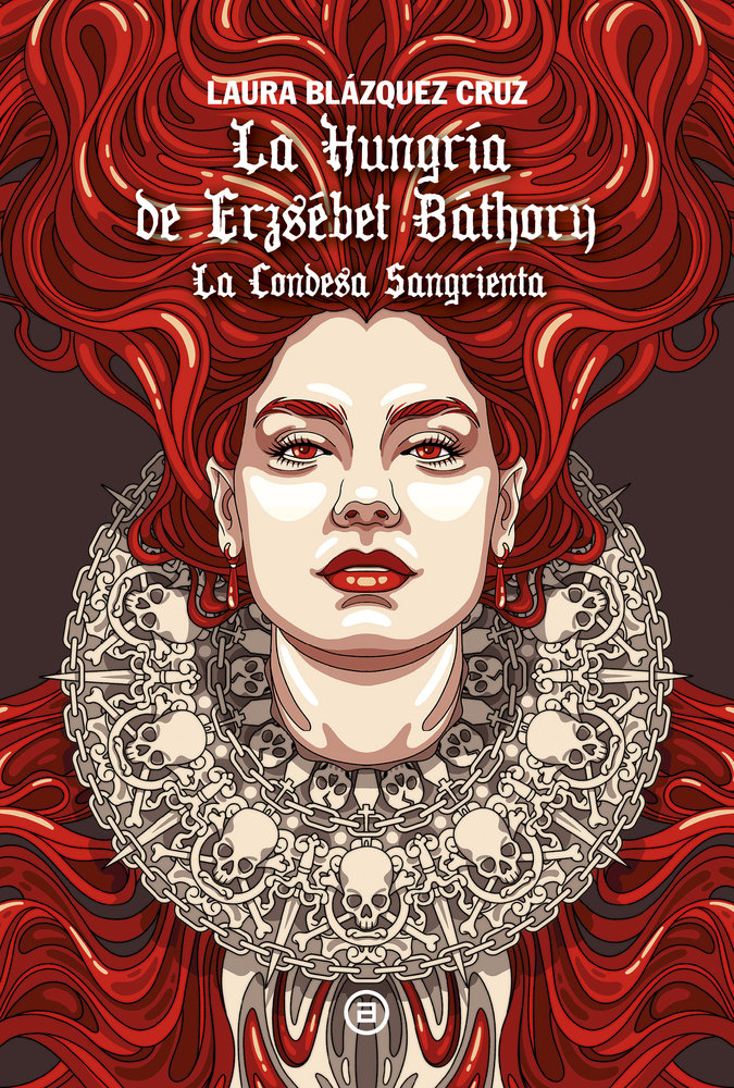 La Hungria de Erzsebet Bathory-Blazquez Cruz Laura