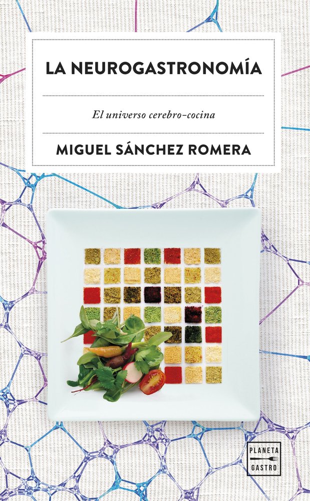 La Neurogastronomia-Miguel Sanchez Romera