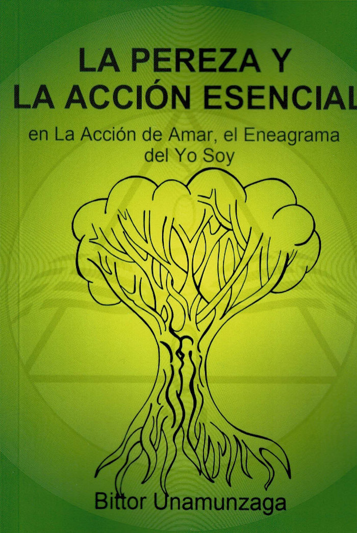 La Pereza y la Accion de Amar-Unamunzaga Bittor