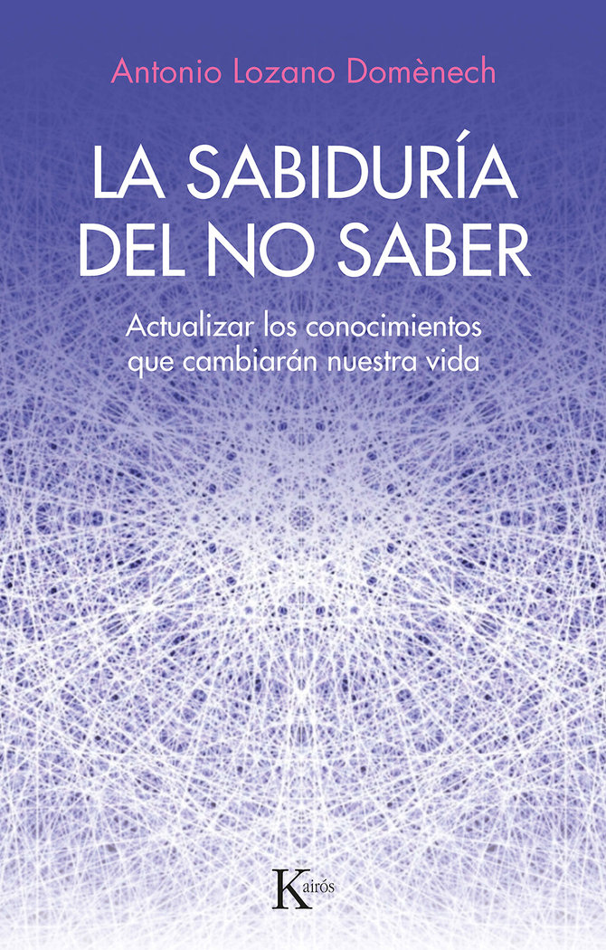 La Sabiduria Del no Saber-Domenech Antonio Lozano