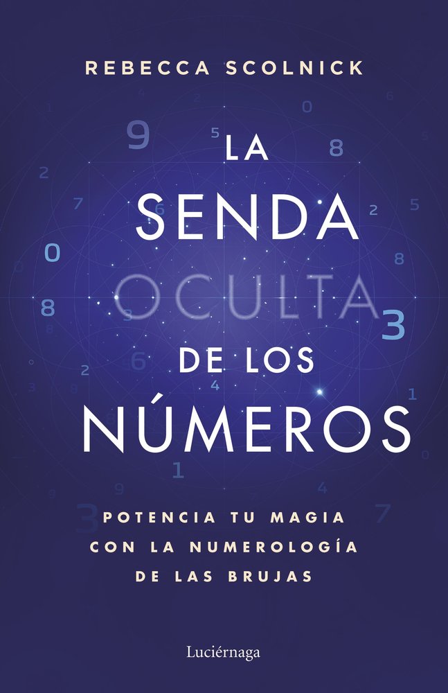 La Senda Oculta de los Numeros-Rebecca Scolnick