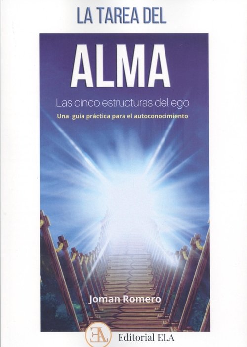 La Tarea Del Alma las Cinco Estructuras Del Ego-Romero Joman