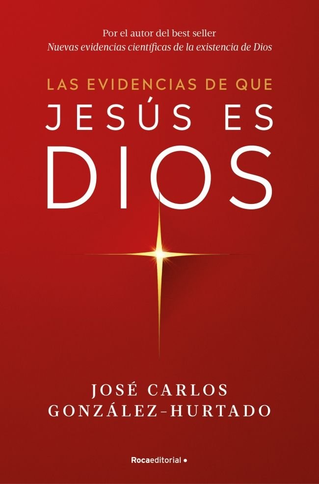 Las Evidencias de Que Jesus Es Dios-Jose Carlos Gonzalez-hurtado