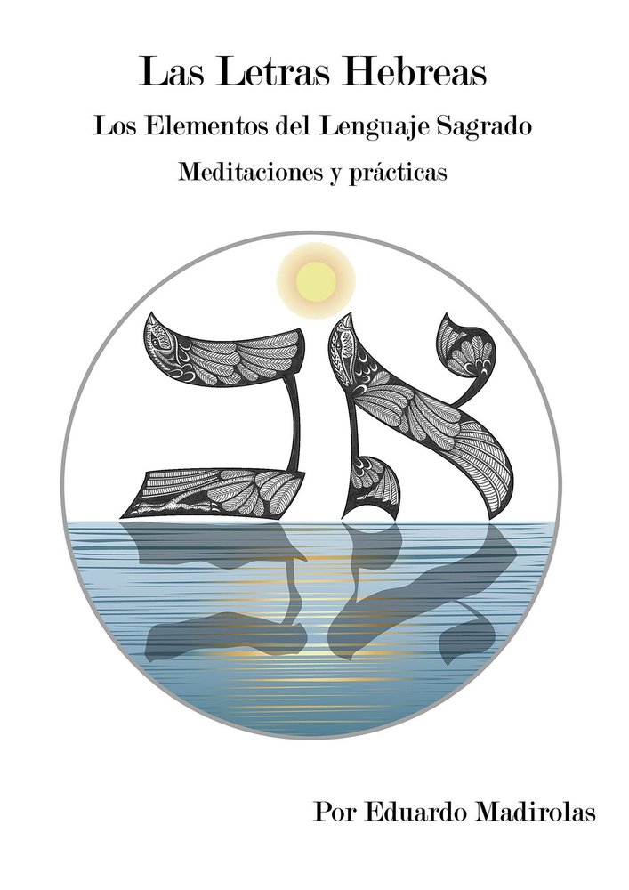 Las Letras Hebreas-Madirolas Isasa Eduardo
