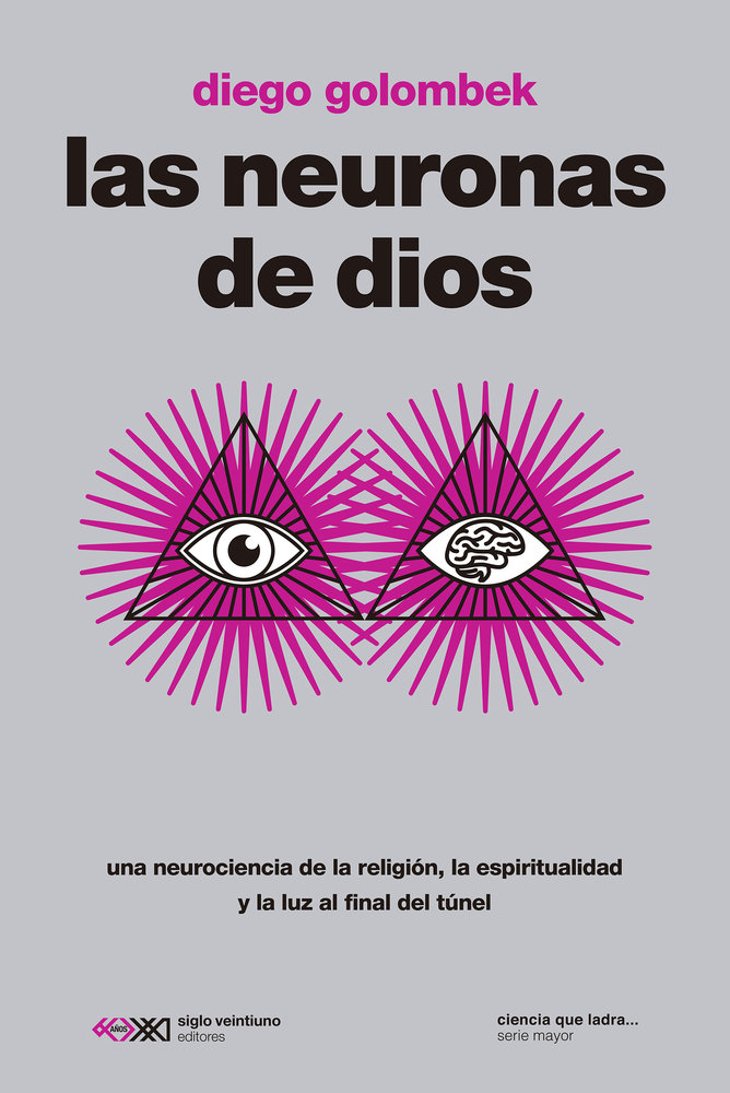 Las Neuronas de Dios-Golombek Diego