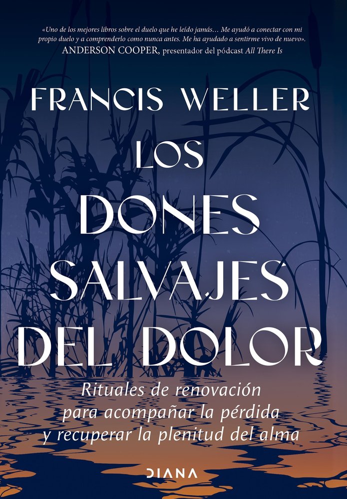Los Dones Salvajes Del Dolor-Francis Weller
