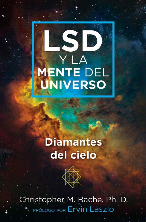 Lsd y la Mente Del Universo-Christopher m Bache