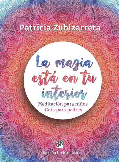Magia Esta En Tu Interior la-Zubizarreta Canillas Patricia