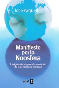 Manifiesto por la Noosfera-José Argüelles
