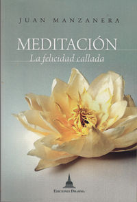 Meditacion la Felicidad Callada-Manzanera Zalavert Juan