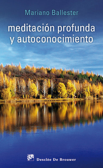 Meditacion Profunda y Autoconocimiento-Ballester Meseguer Mariano