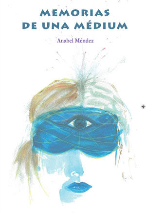 Memorias de Una Medium-Méndez Santiago Ana Isabel