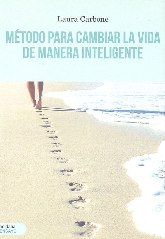 Metodo para Cambiar la Vida de Manera Inteligente-Carbone Laura