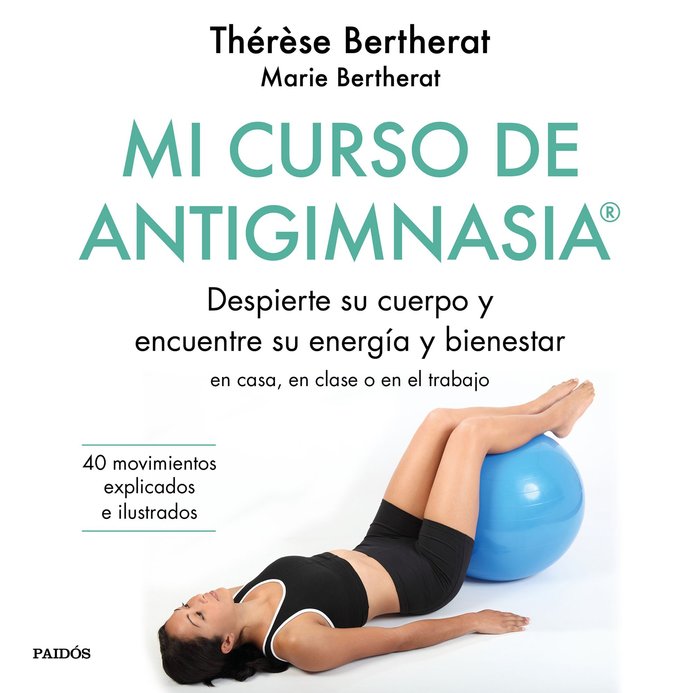 Mi Curso de Antigimnasia-Bertherat Thérèse