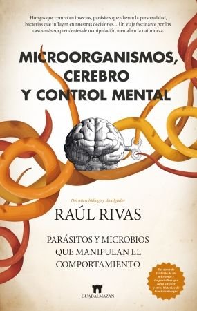 Microorganismo Cerebro y Control Mental-Rivas Raul