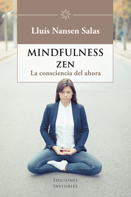 Mindfulness Zen la Consciencia Del Ahora-Salas Lluís Nansen