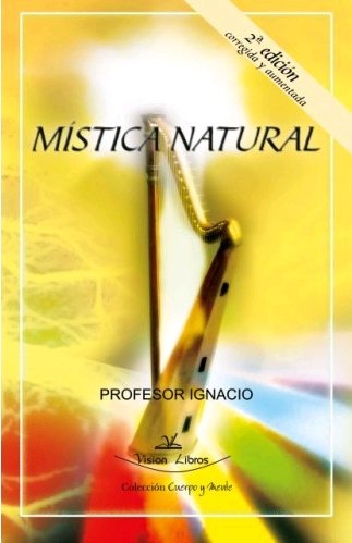 Mistica Natural-Ignacio Profesor
