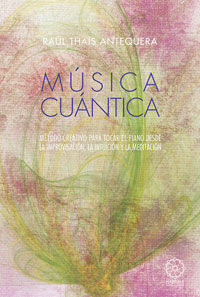 Musica Cuantica-Antequera Villanueva Raúl Thais