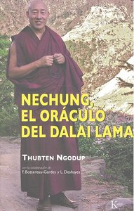 Nechung el Oraculo Del Dalai Lama-Ngodup Thubten