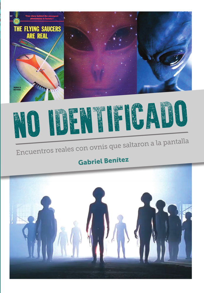 No Identificado Encuentros Reales con Ovnis Que Saltaron a-Gabriel Benitez