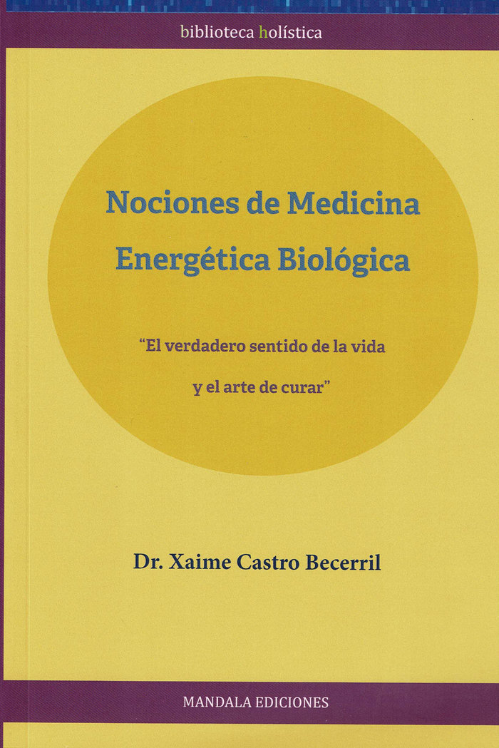 Nociones de Medicina Biologica Integrativa-Castro Becerril Dr. Xaime