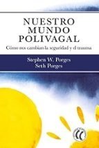 Nuestro Mundo Polivagal-Porges Stephen W.