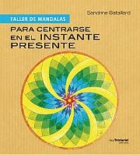 Para Centrarse En el Instante Presente-Bataillard s