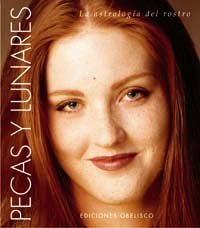 Pecas y Lunares la Astrologia Del Rostro-Anónimo