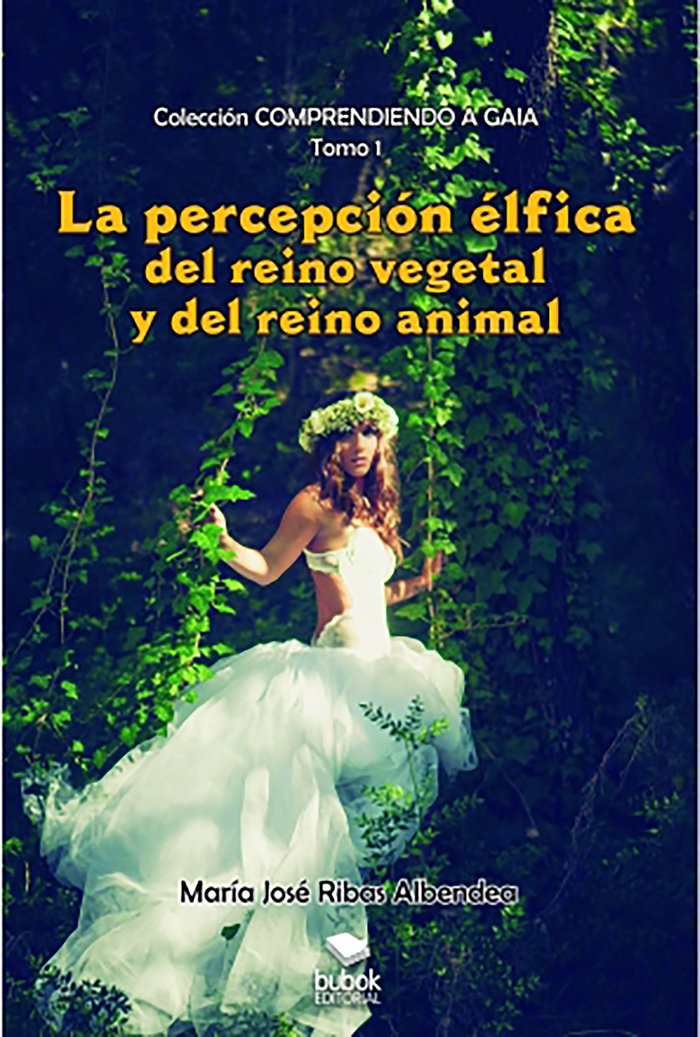 Percepcion Elfica Del Reino Vegetal y Del Reino Animal la-José Ribas Albendea María