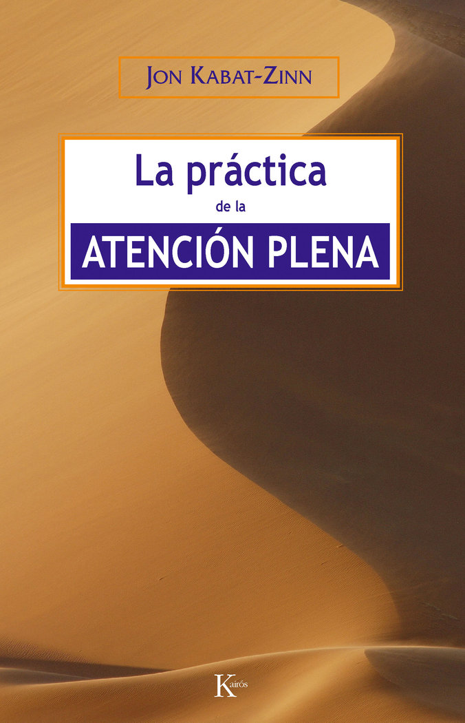 Practica de la Atencion Plena la-Kabat-zinn Jon