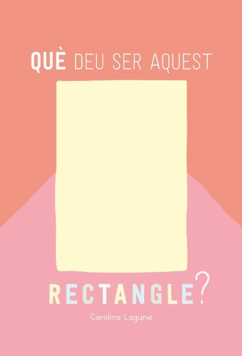 Que Deu Ser Aquest Rectangle-Laguna Carolina
