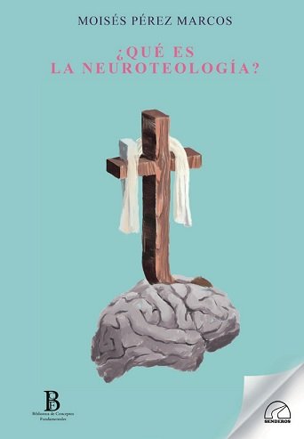 Que Es la Neuroteologia-Moises Perez Marcos