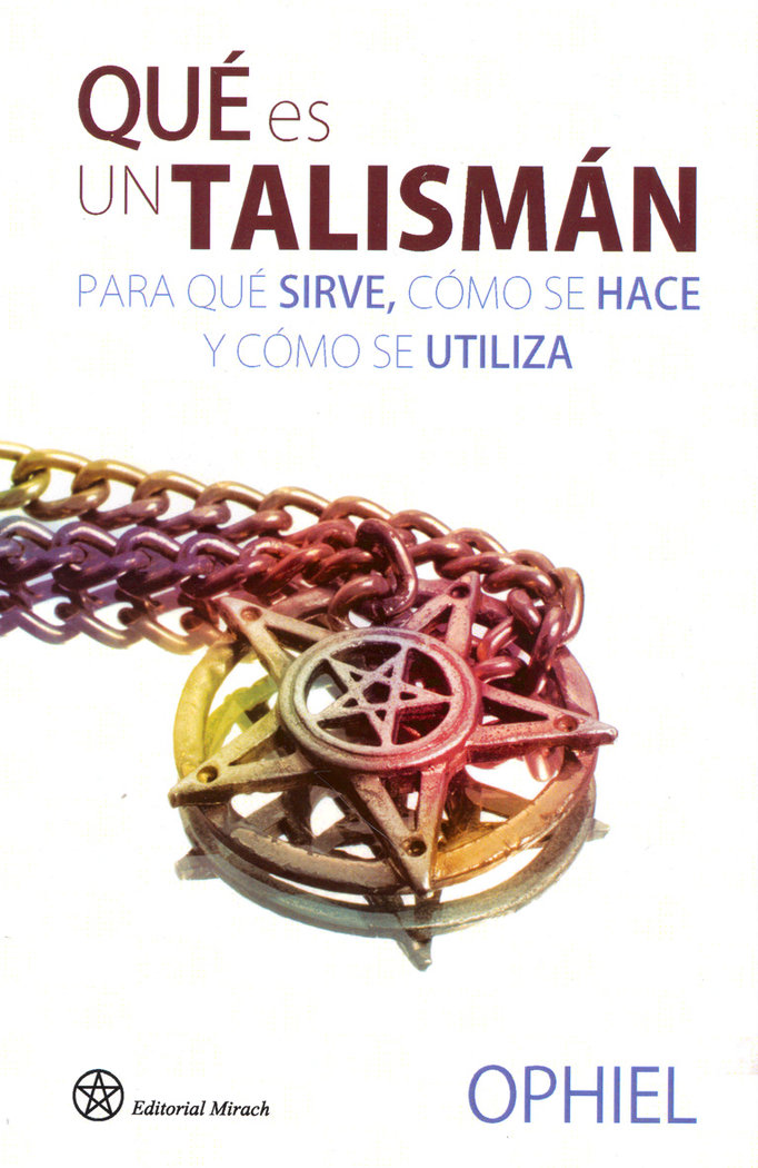 Que Es Un Talisman para Que Sirve Como Se Hace y Como Se u-Ophiel