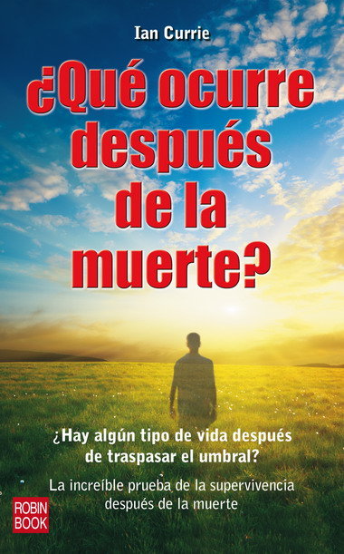 Que Ocurre Despues de la Muerte-Currie Ian