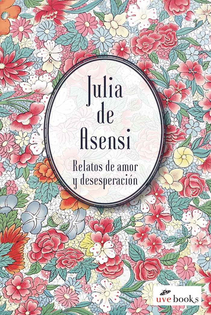 Relatos de Amor y Desesperacion-De Asensi Julia