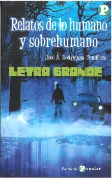 Relatos de Lo Humano y Sobrehumano-Rodriguez-tembleco Jose A.